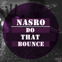 Nasro - Do That Bounce