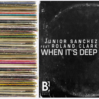 Junior Sanchez - When It's Deep (feat. Roland Clark)