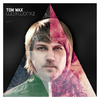 Tom Wax - Tom Wax Presents: Wax Worx 2