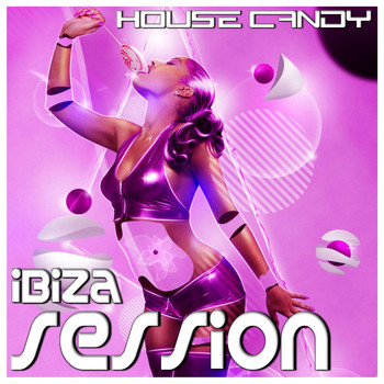 Various Artists - House Candy: Ibiza Session