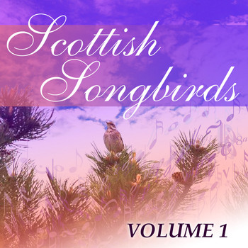 Anne Lorne Gillies, Maureen Hart, Elaine Andrews - Scottish Songbirds, Vol. 1