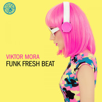 Viktor Mora - Funk Fresh Beat