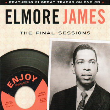 Elmore James - The Final Sessions