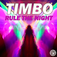 Timbo - Rule the Night