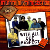 Atlanta Rhythm Section - With All Due Respect