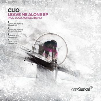Clio - Leave Me Alone EP