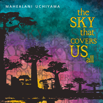 Mahealani Uchiyama - The Sky That Covers Us All