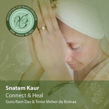 Snatam Kaur - Meditations for Transformation 2: Connect & Heal
