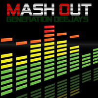 Generation Deejays - Mash Out