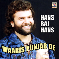 Hans Raj Hans - Waaris Punjab De