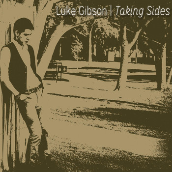 Luke Gibson - Taking Sides