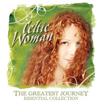 Celtic Woman - The Greatest Journey. Essential Collection