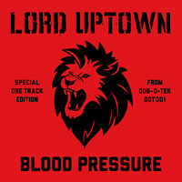 Lord Uptown - Blood Pressure