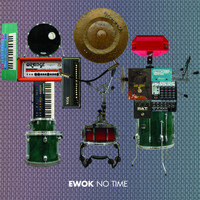 Ewok - No Time (Explicit)