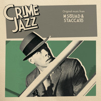 Stanley Wilson & His Orchestra - M Squad & Staccato (Jazz on Film ....Crime Jazz, Vol. 2)