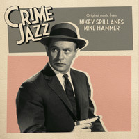 Stan Purdy & His Orchestra - Mikey Spillanes Mike Hammer (Jazz on Film...Crime Jazz, Vol. 3)