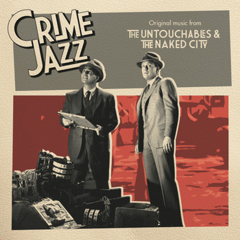 George Duning - The Untouchables & The Naked City (Jazz on Film...Crime Jazz, Vol. 7)