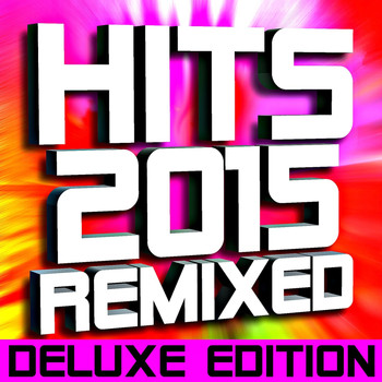 DJ ReMix Factory - Hits 2015 Remixed – 50 Tracks (Deluxe Edition)