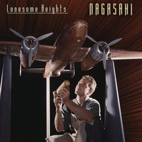 Lonesome Heights - Nagasaki