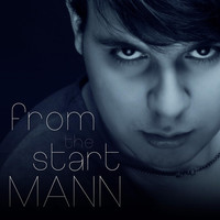 Mann - From the Start