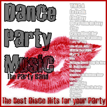 The Party Band - Dance Party Music: The Best Disco Hits for Your Party