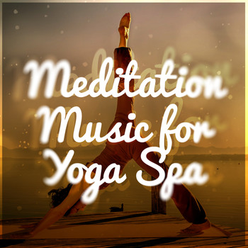 Meditation Spa - Meditation Music for Yoga Spa