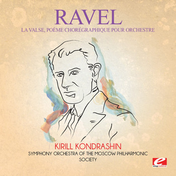 Maurice Ravel - Ravel: La Valse, poème chorégraphique pour orchestre: I. Mouvement de Valse Viennoise (Digitally Remastered)