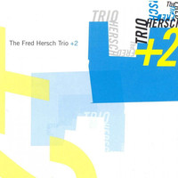 Fred Hersch - Trio + 2