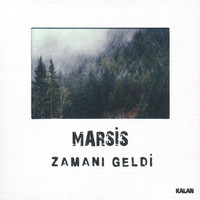 Marsis - Zamanı Geldi