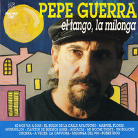 Pepe Guerra - El Tango, La Milonga