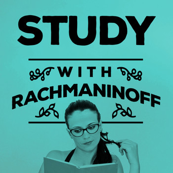 Studying Music - Study with Rachmaninoff