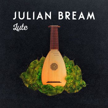 Julian Bream - Julian Bream: Lute
