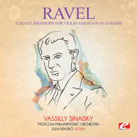 Maurice Ravel - Ravel: Tzigane, Rhapsody for Violin and Piano in D Major (Digitally Remastered)