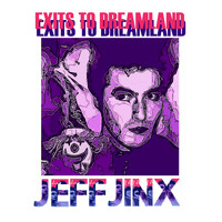 Jeff Jinx - Exits to Dreamland