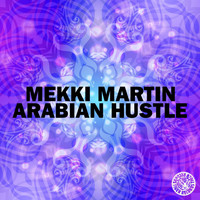 Mekki Martin - Arabian Hustle