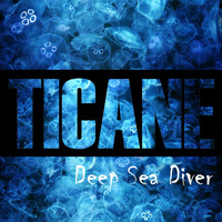 Ticane - Deep Sea Diver