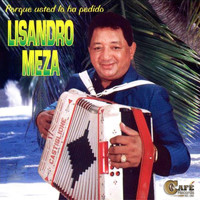 Lisandro Meza - Porque Usted Lo Ha Pedido