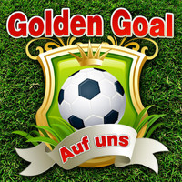 Golden Goal - Auf uns