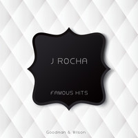 J Rocha - Famous Hits