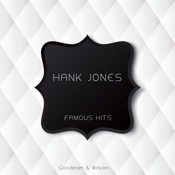 Hank Jones - Famous Hits