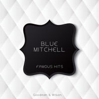 Blue Mitchell - Famous Hits