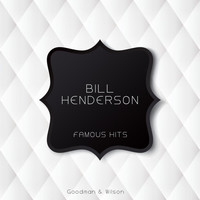 Bill Henderson - Famous Hits