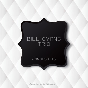 Bill Evans Trio - Famous Hits