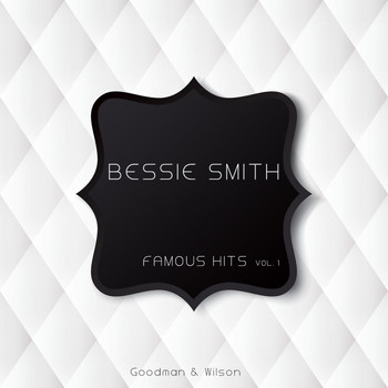 Bessie Smith - Famous Hits