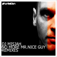 DJ Misjah - No More Mr. Nice Guy Remixes