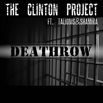 The Clinton Project feat. Talionis & Shamira - Deathrow