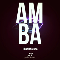 Shamanainka - Amba