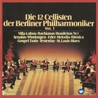 DIE 12 CELLISTEN DER BERLINER PHILHARMONIKER - Die 12 Cellisten der Berliner Philharmoniker Vol. 1