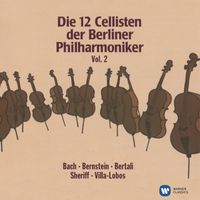 DIE 12 CELLISTEN DER BERLINER PHILHARMONIKER - Die 12 Cellisten der Berliner Philharmoniker Vol. 2
