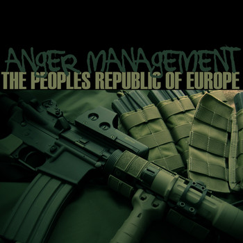 The Peoples Republic Of Europe - Anger Management